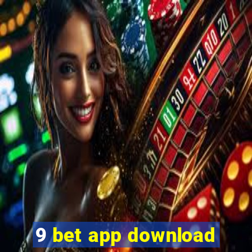 9 bet app download